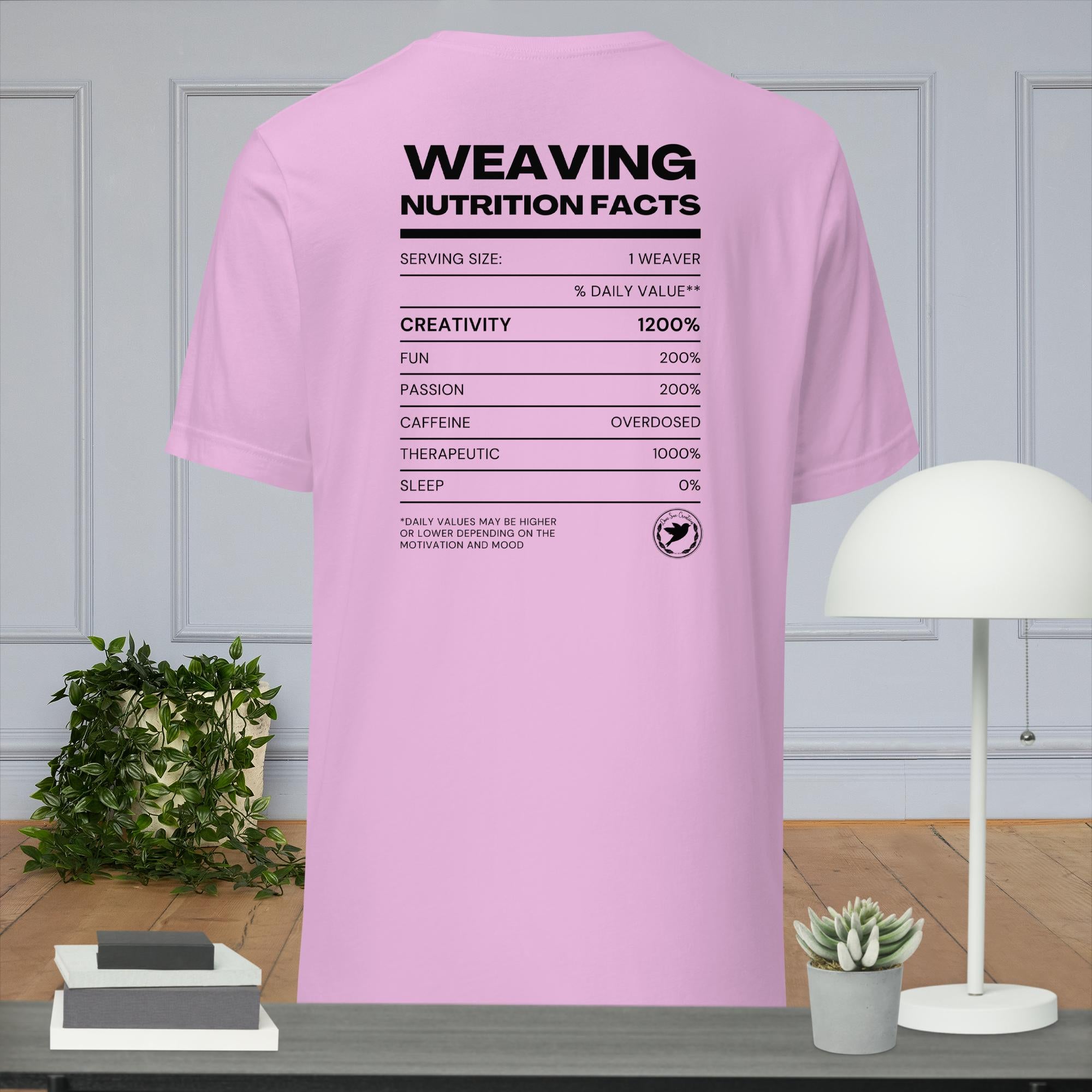 I'd Rather Be Weaving / Nutrition Facts - Unisex t-shirt